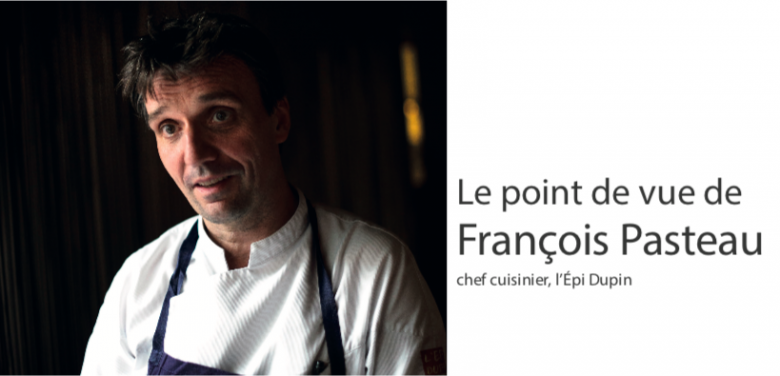 François Pasteau, Chef cuisinier, l’Épi Dupin